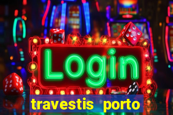travestis porto velho acompanhnates